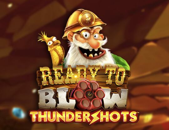 Ready to Blow: Thundershots